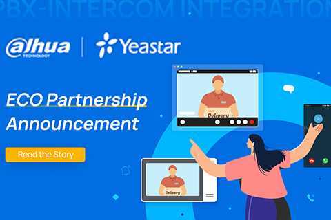 Dahua Technology and Yeastar Jointly Announce ECO Partnership on PBX-Intercom Integration